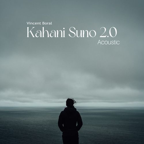 Kahani Suno 2.0 (Acoustic)
