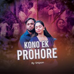 Kono Ek Prohore-JRomeThRU3w