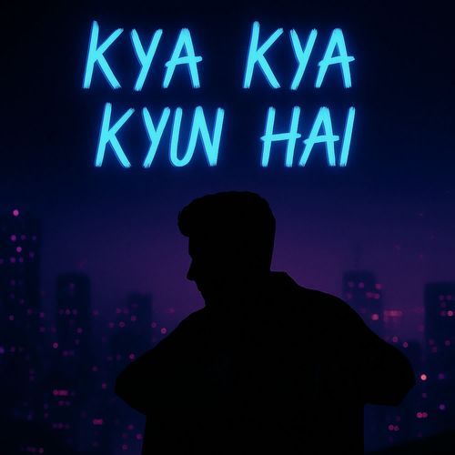 Kya Kya Kyun Hai