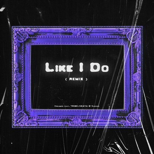 Like I Do (Remix)