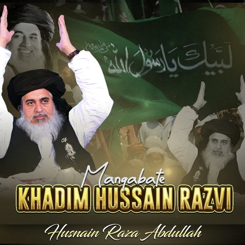 Manqabate Khadim Hussain Razvi