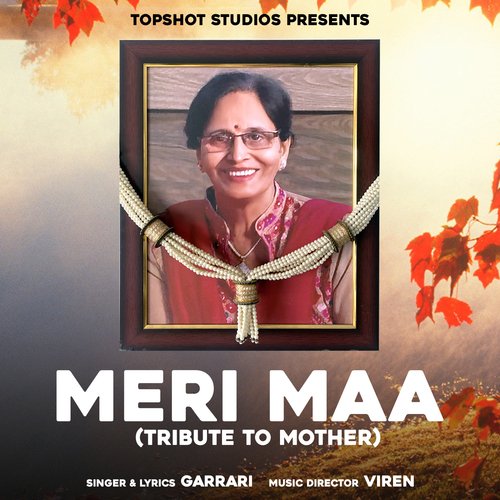 Meri Maa (Tribute To Mother)