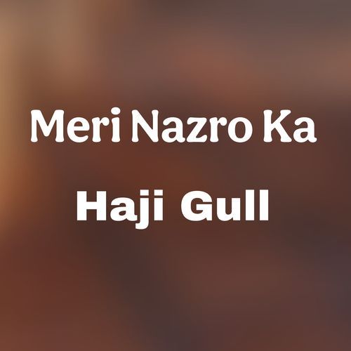 Meri Nazro Ka