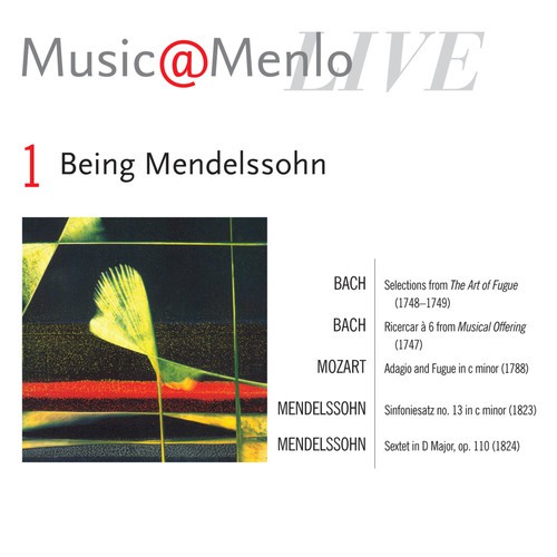 Music@Menlo Live '09: Being Mendelssohn, Vol. 1
