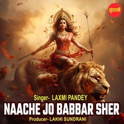 Naache Jo Babbar Sher