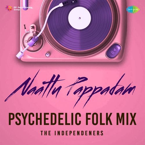 Naattu Pappadam - Psychedelic Folk Mix