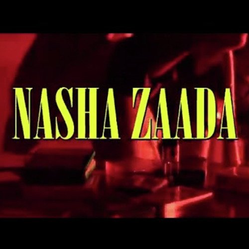 Nasha Zaada Your Zebi Official Audio