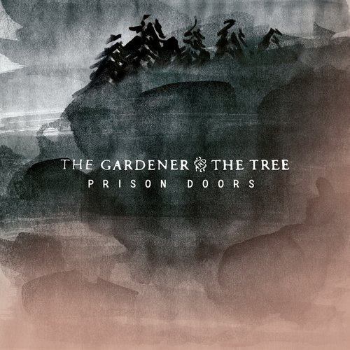 Prison Doors Lyrics The Gardener The Tree Only On Jiosaavn