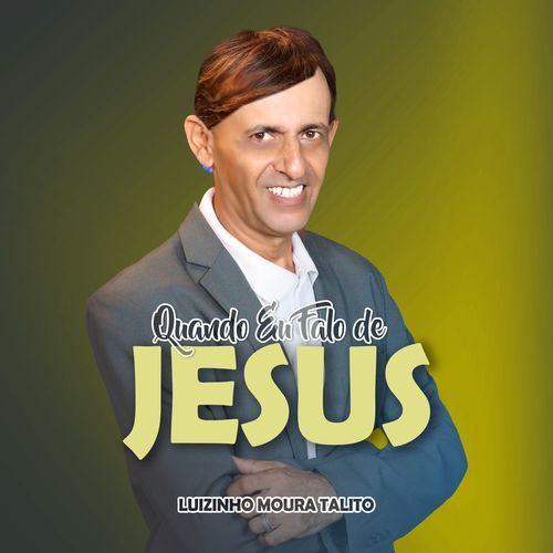 Quando Eu Falo de Jesus