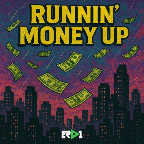 Runnin' Money Up