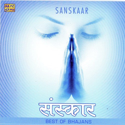 Sanskar - Best Of Bhajans