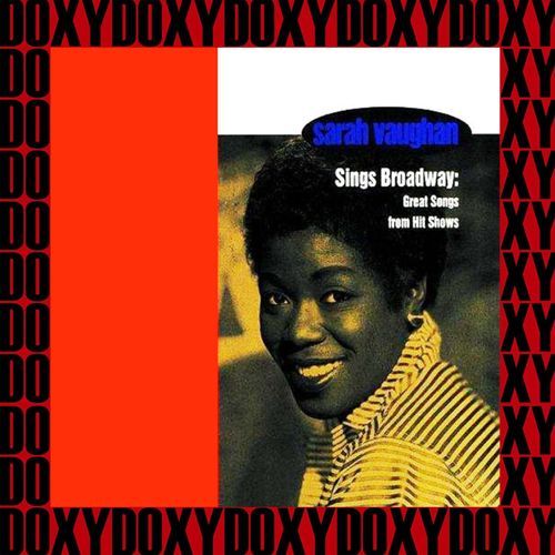 Sarah Vaughan Sings Broadway: Great Songs from Hit Shows (Expanded, Remastered Version) (Doxy Collection)