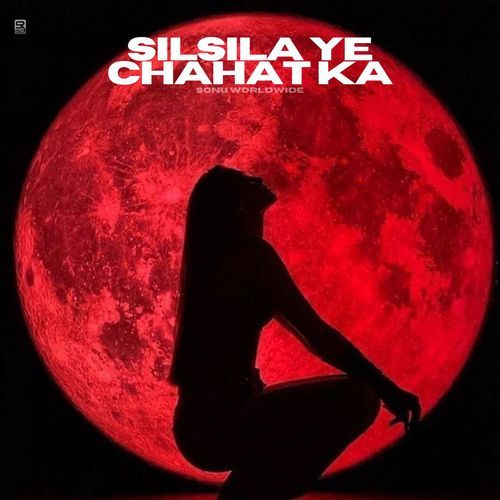 Silsila Ye Chahat Ka
