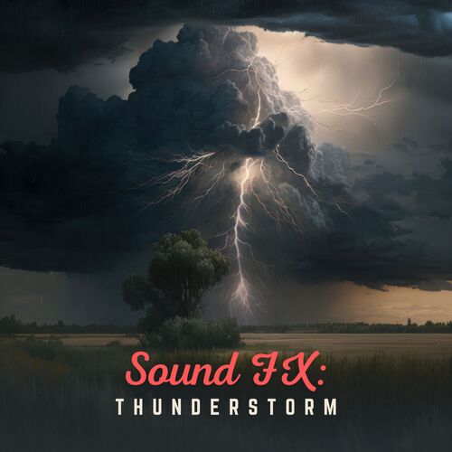 Sound Fx: Thunderstorm, Pt. 63 cover art