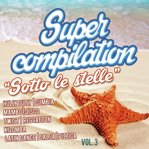 Supercompilation, Vol. 3 (Sotto le stelle)