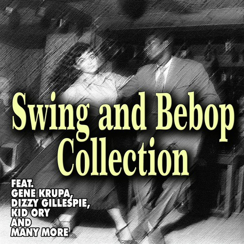 Swing And Bebop Collection Songs Download Free Online Songs JioSaavn