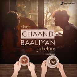 Chaand Baaliyan (Girl Let Me Tell You)-BV5fcxpgQkU