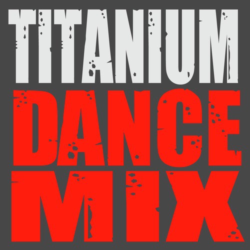Titanium (Dance Mix) - Single