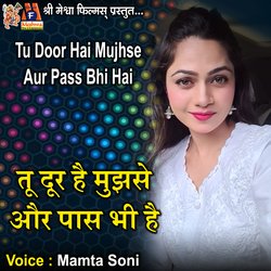 Tu Door Hai Mujhse Aur Pass Bhi Hai-RhwqZ0xbAUI