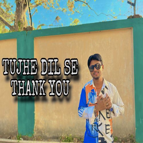Tujhe Dil se Thank You