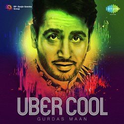 Uber Cool - Gurdas Maan