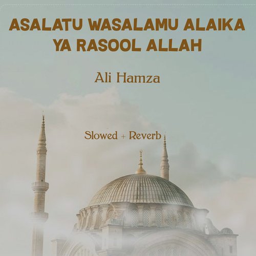 Asalatu Wasalamu Alaika Ya Rasool Allah Lofi Songs Download - Free ...