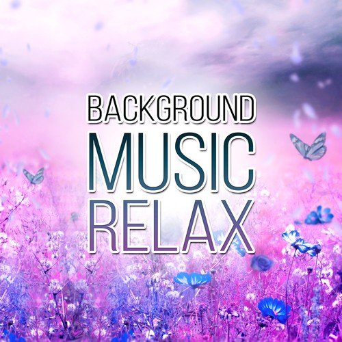 Background Music Relax - Deep Meditation, Sounds of Nature for Sleeping, Music for Stress Relief, Relaxation, Study, Reiki, Yoga, Spa, Massage