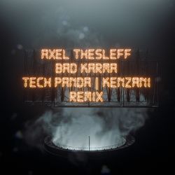 Bad Karma (Tech Panda &amp; Kenzani Remix)-AzEydCNHcAU