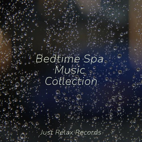 Bedtime Spa Music Collection