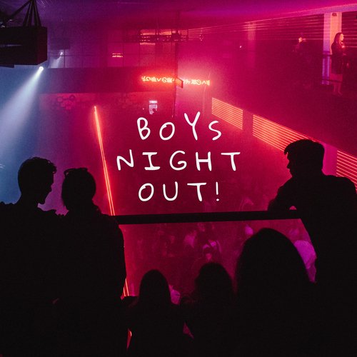 Boys Night Out! Songs Download - Free Online Songs @ JioSaavn