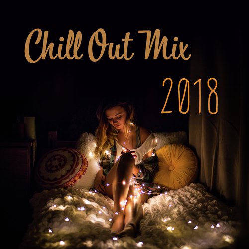 Chill Out Mix 2018