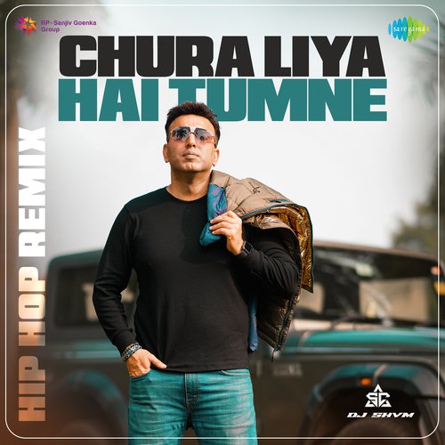 Chura Liya Hai Tumne - Hip Hop Remix