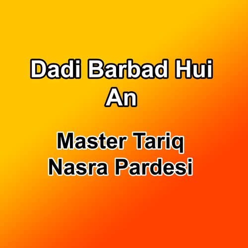 Dadi Barbad Hui An