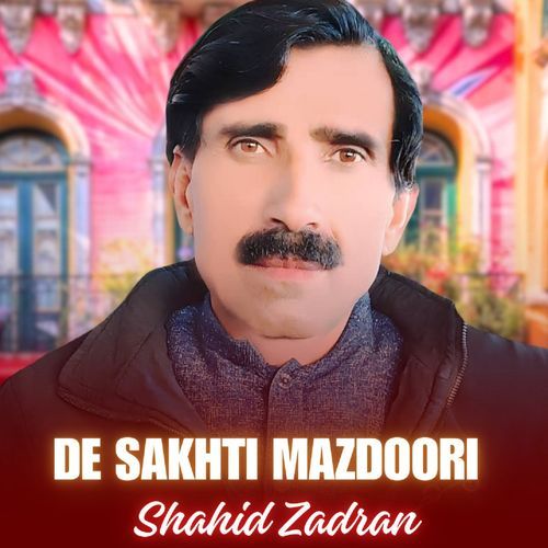 De Sakhti Mazdoori