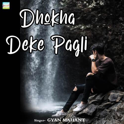 Dhokha Deke Pagli