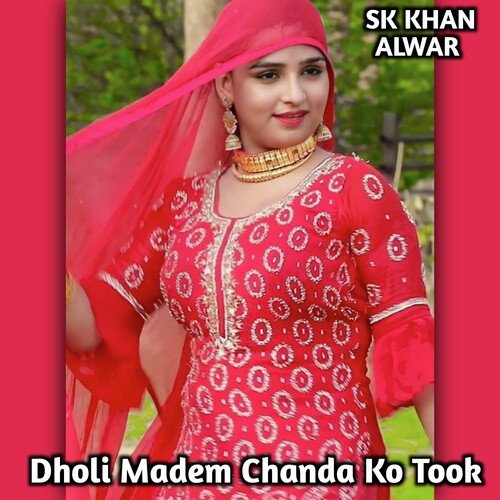 Dholi Madem Chanda Ko Took