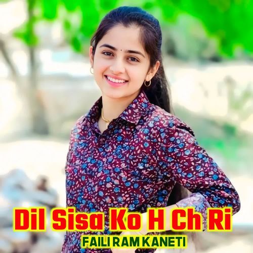 Dil Sisa Ko H Ch Ri