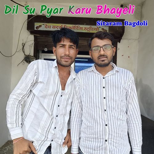 Dil Su Pyar Karu Bhayeli