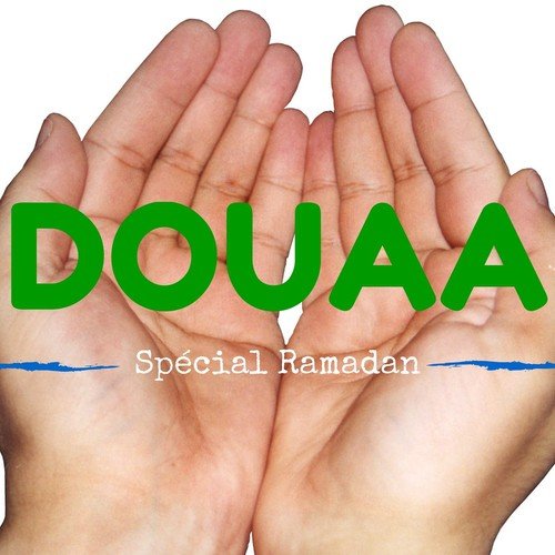 Douaa (Spécial Ramadan)