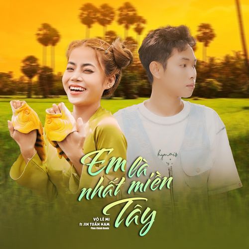 Em Là Nhất Miền Tây (feat. Jin Tuấn Nam) [Phúc Chinh Remix] cover art