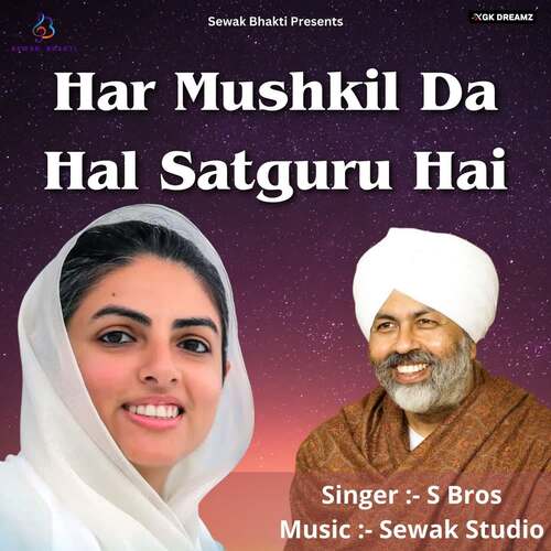 Har Mushkil Da Hal Satguru Hai