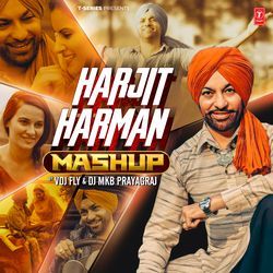 Harjit Harman Mashup(Remix By Vdj Fly,Dj Mkb Prayagraj) by Harjit Harman, Atul Sharma, Sharang Sharma
