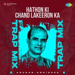 Hathon Ki Chand Lakeeron Ka - Trap Mix-NlkhZSsJB18