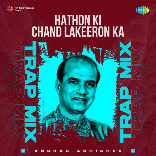 Hathon Ki Chand Lakeeron Ka - Trap Mix