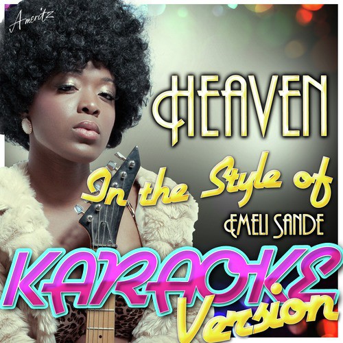 Heaven (In the Style of Emeli Sande) [Karaoke Version]
