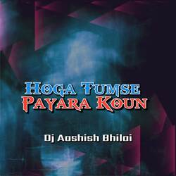 Hoga Tumse Payara Koun-AxAyUhh7WAU