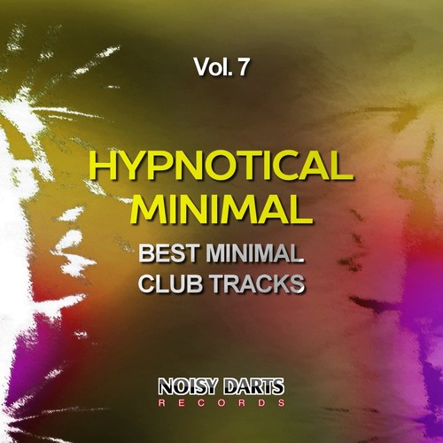 Hypnotical Minimal, Vol. 7 (Best Minimal Club Tracks)