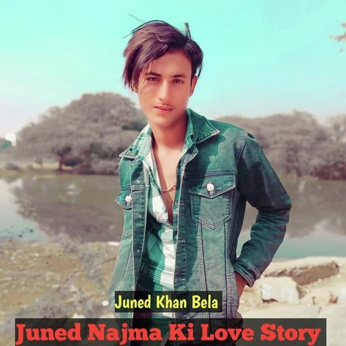 Juned Najma Ki Love Story