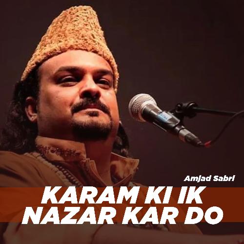 Karam Ki ik Nazar Kar Do