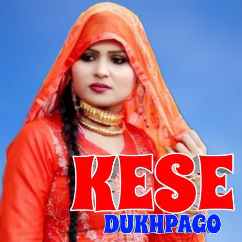 Kese Dhukhpago